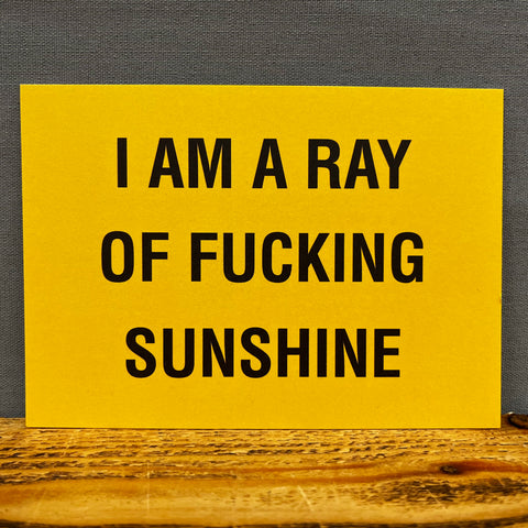 Postcard - I am a Ray of Fucking Sunshine