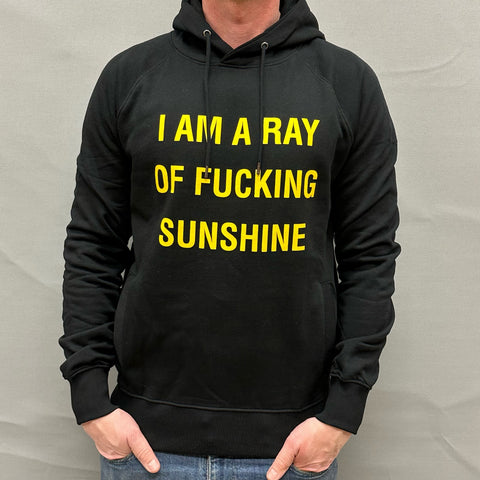 Unisex Hoody - I am a Ray of Fucking Sunshine - Black