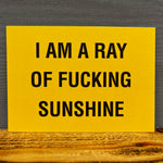 Postcard - I am a Ray of Fucking Sunshine