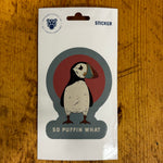 So Puffin What - Sticker