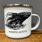 Majestic as Fuck - Camping Mug - White