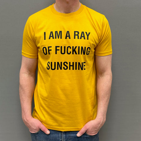 Ray of Fucking Sunshine - T-Shirt - Yellow