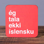 I Don't Speak Icelandic - Set of 6 Cork Coasters - Idontspeakicelandic