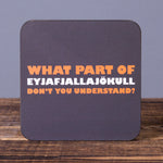 What Part of Eyjafjallajökull...  - Set of 6 Cork Coasters - Idontspeakicelandic
